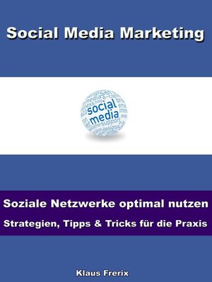 cover image of Social Media Marketing – Soziale Netzwerke optimal nutzen -Strategien, Tipps & Tricks für die Praxis